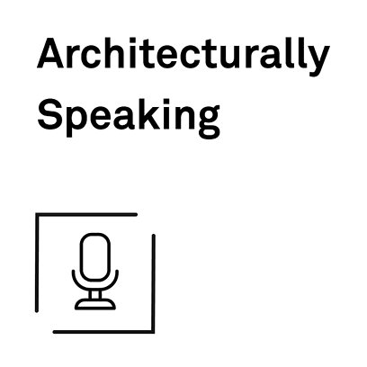 Architecturally Speaking